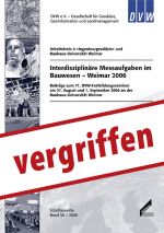 DVW-Schriftenreihe Band 50:Interdisziplinäre Messaufgaben im Bauwesen – Weimar 2006