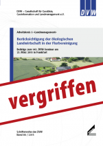 DVW-Schriftenreihe Band 80: Berücksichtigung der ökologischen Landwirtschaft in der Flurbereinigung
