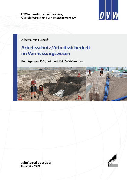 DVW-Schriftenreihe Band 90: Arbeitsschutz/Arbeitssicherheit im Vermessungswesen